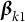 bold italic beta Subscript k Baseline 1