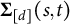 bold upper Sigma Subscript left bracket d right bracket Baseline left parenthesis s comma t right parenthesis