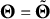 bold upper Theta equals bold upper Theta overtilde