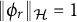 StartMetric phi Subscript r Baseline EndMetric Subscript script upper H Baseline equals 1