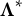 bold upper Lamda Superscript asterisk