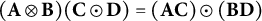 left parenthesis bold upper A circled times bold upper B right parenthesis left parenthesis bold upper C circled dot bold upper D right parenthesis equals left parenthesis bold upper A bold upper C right parenthesis circled dot left parenthesis bold upper B bold upper D right parenthesis
