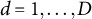 d equals 1 comma ellipsis comma upper D