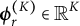 bold italic phi Subscript r Superscript left parenthesis upper K right parenthesis Baseline element of double struck upper R Superscript upper K