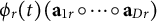 phi Subscript r Baseline left parenthesis t right parenthesis left parenthesis bold a Subscript 1 r Baseline ring midline horizontal ellipsis ring bold a Subscript upper D r Baseline right parenthesis