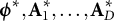 bold italic phi Superscript asterisk Baseline comma bold upper A 1 Superscript asterisk Baseline comma ellipsis comma bold upper A Subscript upper D Superscript asterisk