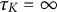 tau Subscript upper K Baseline equals infinity