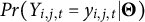 upper P r left parenthesis upper Y Subscript i comma j comma t Baseline equals y Subscript i comma j comma t Baseline vertical bar bold upper Theta right parenthesis