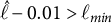 ModifyingAbove script l With caret minus 0.01 greater than script l Subscript min