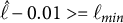 ModifyingAbove script l With caret minus 0.01 greater than equals script l Subscript min