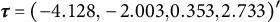 bold italic tau equals left parenthesis negative 4.128 comma negative 2.003 comma 0.353 comma 2.733 right parenthesis prime