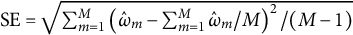 SE equals StartRoot sigma summation Underscript m equals 1 Overscript upper M Endscripts left parenthesis ModifyingAbove omega With caret Subscript m Baseline minus sigma summation Underscript m equals 1 Overscript upper M Endscripts ModifyingAbove omega With caret Subscript m Baseline divided by upper M right parenthesis squared divided by left parenthesis upper M minus 1 right parenthesis EndRoot