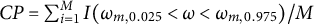 upper C upper P equals sigma summation Underscript i equals 1 Overscript upper M Endscripts upper I left parenthesis omega Subscript m comma 0.025 Baseline less than omega less than omega Subscript m comma 0.975 Baseline right parenthesis divided by upper M
