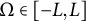normal upper Omega element of left bracket negative upper L comma upper L right bracket