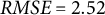 upper R upper M upper S upper E equals 2.52