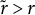 r overtilde greater than r