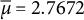 mu overbar equals 2.7672