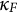kappa Subscript upper F