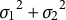 sigma 1 squared plus sigma 2 squared