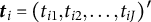 bold italic t Subscript i Baseline equals left parenthesis t Subscript i Baseline 1 Baseline comma t Subscript i Baseline 2 Baseline comma ellipsis comma t Subscript i upper J Baseline right parenthesis prime
