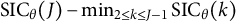 upper S upper I normal upper C Subscript theta Baseline left parenthesis upper J right parenthesis minus min Underscript 2 less than or equals k less than or equals upper J minus 1 Endscripts upper S upper I normal upper C Subscript theta Baseline left parenthesis k right parenthesis
