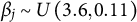 beta Subscript j Baseline tilde upper U left parenthesis 3.6 comma 0.11 right parenthesis