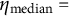 eta Subscript median Baseline equals