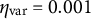 eta Subscript var Baseline equals 0.001