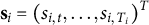 bold s Subscript i Baseline equals left parenthesis s Subscript i comma t Baseline comma ellipsis comma s Subscript i comma upper T Sub Subscript i Subscript Baseline right parenthesis Superscript upper T