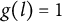 g left parenthesis l right parenthesis equals 1