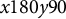 x Baseline 180 y Baseline 90