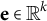 bold e element of double struck upper R Superscript k