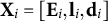 bold upper X Subscript i Baseline equals left bracket bold upper E Subscript i Baseline comma bold l Subscript i Baseline comma bold d Subscript i Baseline right bracket