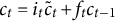 c Subscript t Baseline equals i Subscript t Baseline c overtilde Subscript t Baseline plus f Subscript t Baseline c Subscript t minus 1