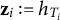 bold z Subscript i Baseline colon equals h Subscript upper T Sub Subscript i