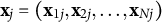 bold x Subscript j Baseline equals left parenthesis bold x Subscript 1 j Baseline comma bold x Subscript 2 j Baseline comma ellipsis comma bold x Subscript upper N j Baseline right parenthesis