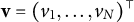 bold v equals left parenthesis v 1 comma ellipsis comma v Subscript upper N Baseline right parenthesis Superscript normal down tack