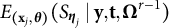 upper E Subscript left parenthesis bold x Sub Subscript j Subscript comma bold italic theta right parenthesis Baseline left parenthesis upper S Subscript bold italic eta Sub Subscript j Subscript Baseline vertical bar bold y comma bold t comma bold upper Omega Superscript r minus 1 Baseline right parenthesis