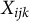 upper X Subscript i j k