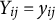 upper Y Subscript i j Baseline equals y Subscript i j
