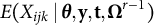 upper E left parenthesis upper X Subscript i j k Baseline vertical bar bold italic theta comma bold y comma bold t comma bold upper Omega Superscript r minus 1 Baseline right parenthesis