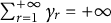 sigma summation Underscript r equals 1 Overscript plus infinity Endscripts gamma Subscript r Baseline equals plus infinity