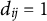d Subscript i j Baseline equals 1