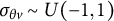sigma Subscript theta v Baseline tilde upper U left parenthesis negative 1 comma 1 right parenthesis