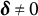 bold italic delta not equals 0