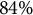 84 percent