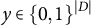 y element of left brace 0 comma 1 right brace Superscript StartAbsoluteValue upper D EndAbsoluteValue