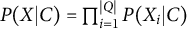 upper P left parenthesis upper X vertical bar upper C right parenthesis equals product Underscript i equals 1 Overscript StartAbsoluteValue upper Q EndAbsoluteValue Endscripts upper P left parenthesis upper X Subscript i Baseline vertical bar upper C right parenthesis