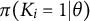 pi left parenthesis upper K Subscript i Baseline equals 1 vertical bar theta right parenthesis