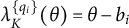 lamda Subscript upper K Superscript StartSet q Super Subscript i Superscript EndSet Baseline left parenthesis theta right parenthesis equals theta minus b Subscript i